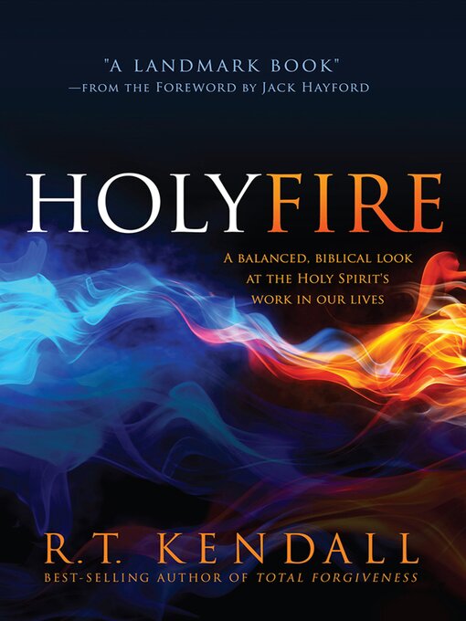 Title details for Holy Fire by R.T. Kendall - Available